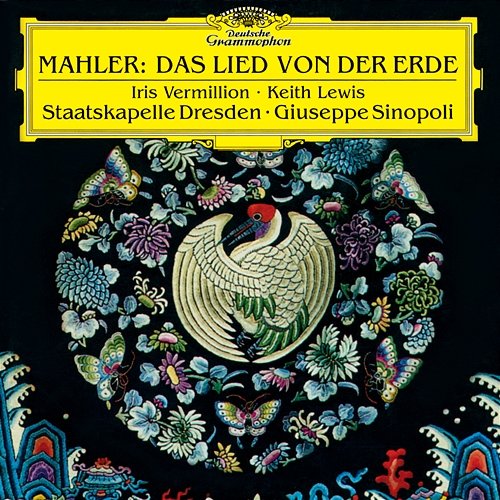 Mahler: Das Lied von der Erde Iris Vermillion, Keith Lewis, Giuseppe Sinopoli, Staatskapelle Dresden