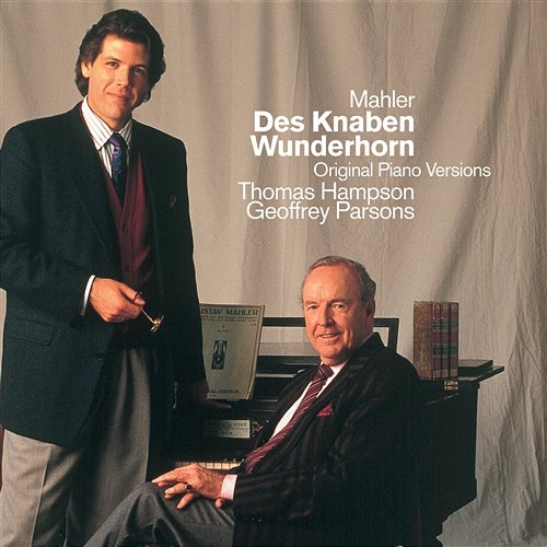 Mahler : Des Knaben Wunderhorn Thomas Hampson & Geoffrey Parsons