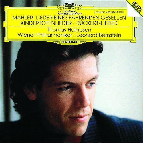 Mahler: Lieder eines fahrenden Gesellen; Kindertotenlieder; Rückert-Lieder Thomas Hampson, Wiener Philharmoniker, Leonard Bernstein