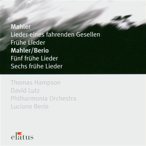 Mahler : Lieder eines fahrenden Gesellen (Songs of a Wayfarer) & Early Songs Thomas Hampson