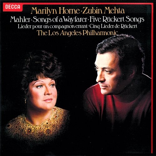 Mahler: Rückert-Lieder; Lieder eines fahrenden Gesellen Marilyn Horne, Los Angeles Philharmonic, Zubin Mehta