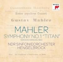 Mahler: Sinfonie Nr. 1 "Titan" (Version 1893) Hengelbrock Thomas
