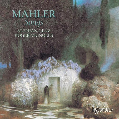 Mahler: Songs & Lieder Stephan Genz, Roger Vignoles