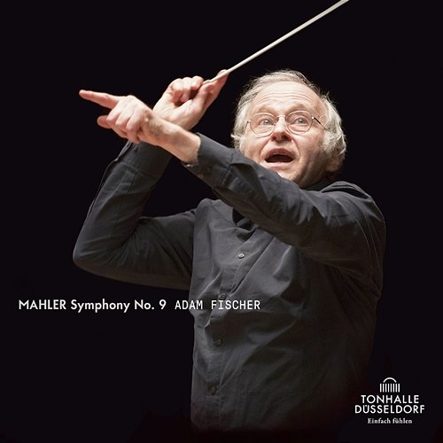Mahler: Symphonie No. 9 Adam Fischer, Düsseldorfer Symphoniker
