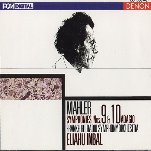 Mahler: Symphonies 9 & 10 (Adagio) Frankfurt Radio Symphony, Eliahu Inbal