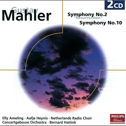 Mahler: Symphonies Nos.2 & 10 Royal Concertgebouw Orchestra, Bernard Haitink