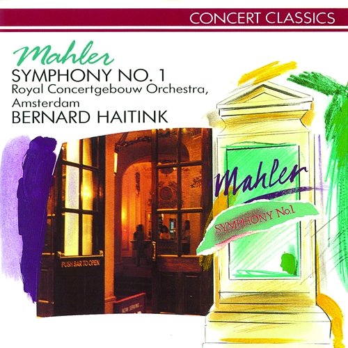 Mahler: Symphony No.1 Royal Concertgebouw Orchestra, Bernard Haitink