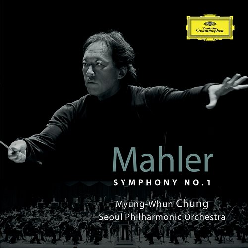 Mahler Symphony No.1 Seoul Philharmonic Orchestra, Myung-Whun Chung