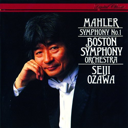 Mahler: Symphony No. 1 in D Boston Symphony Orchestra, Seiji Ozawa