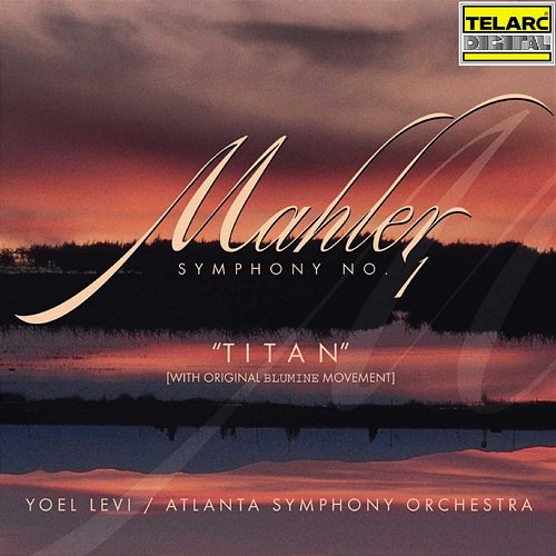 Mahler: Symphony No. 1 in D Major "Titan" Yoel Levi, Atlanta Symphony Orchestra