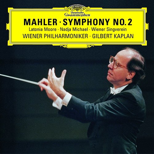Mahler: Symphony No. 2 Latonia Moore, Nadja Michael, Wiener Philharmoniker, Gilbert Kaplan, Wiener Singverein, Johannes Prinz