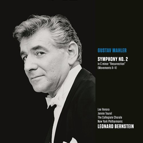 Mahler: Symphony No. 2 in C Minor "Resurrection" Leonard Bernstein