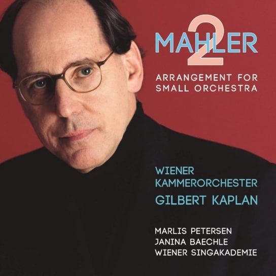 Mahler: Symphony No. 2 In C Minor “Resurrection Petersen Marlis, Baechle Janina, Wiener Singakademie, Wiener Kammerorchester
