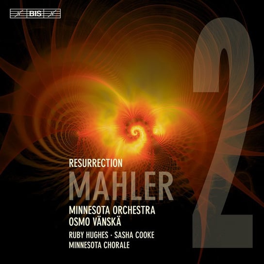 Mahler: Symphony No. 2 Resurrection Minnesota Chorale & Orchestra, Cooke Sasha, Hughes Ruby
