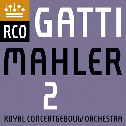Mahler: Symphony No. 2, "Resurrection" Royal Concertgebouw Orchestra
