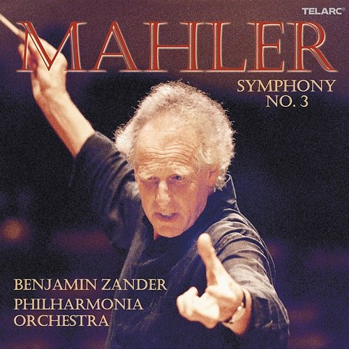 Mahler: Symphony No. 3 Benjamin Zander, Philharmonia Orchestra
