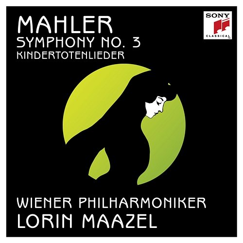 Mahler: Symphony No. 3 in D Minor & Kindertotenlieder Lorin Maazel
