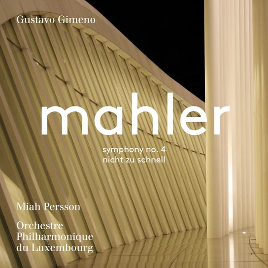 Mahler: Symphony No. 4 Orchestre Philharmonique du Luxembourg, Persson Miah
