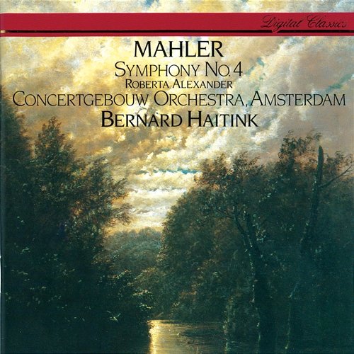 Mahler: Symphony No.4 Roberta Alexander, Royal Concertgebouw Orchestra, Bernard Haitink