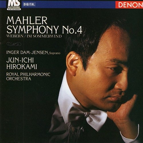 Mahler: Symphony No. 4 Inger Dam-Jensen, Jun-Ichi Hirokami, Royal Philharmonic Orchestra, Various Artists