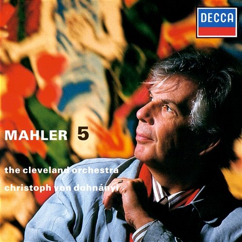 Mahler: Symphony No. 5 Christoph von Dohnányi, The Cleveland Orchestra