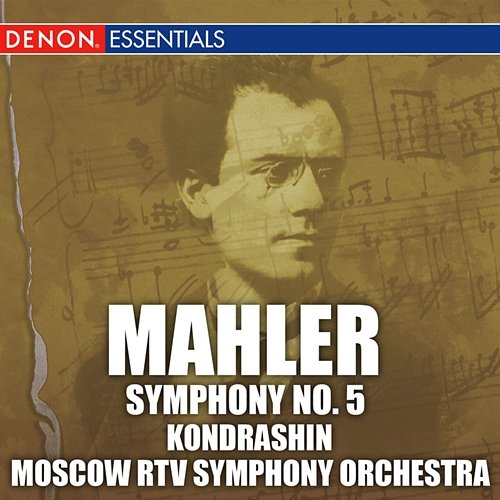 Mahler: Symphony No. 5 Kirill Kondrashin, Moscow RTV Large Symphony Orcherstra