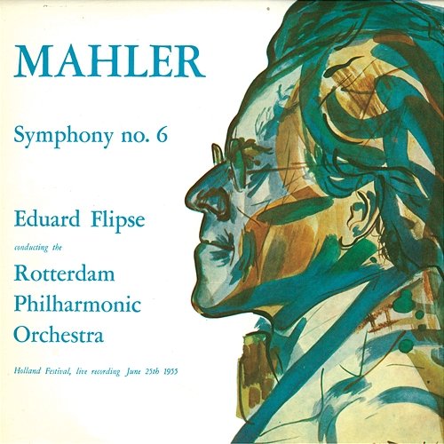 Mahler: Symphony No.6 Rotterdam Philharmonic Orchestra, Eduard Flipse