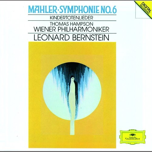 Mahler: Symphony No.6; Kindertotenlieder Wiener Philharmoniker, Leonard Bernstein