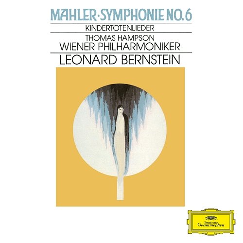 Mahler: Symphony No. 6; Kindertotenlieder Thomas Hampson, Wiener Philharmoniker, Leonard Bernstein