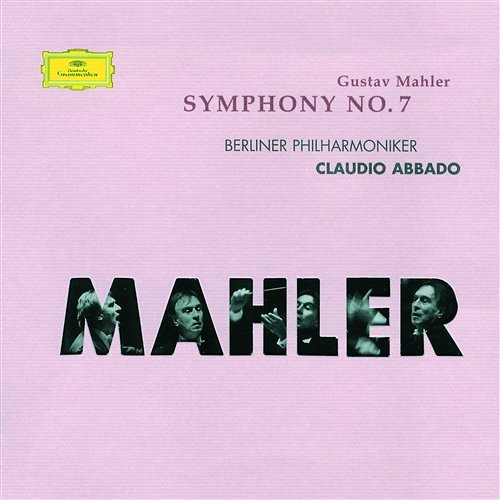 Mahler: Symphony No.7 Berliner Philharmoniker, Claudio Abbado