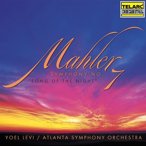 Mahler: Symphony No. 7 in E Minor "Song of the Night" Yoel Levi, Atlanta Symphony Orchestra