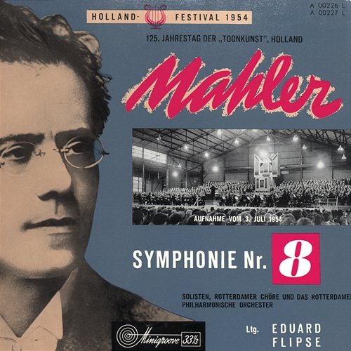 Mahler: Symphony No.8 - "Symphony of A Thousand" Rotterdam Toonkunstkoor, Rotterdam Philharmonic Orchestra, Eduard Flipse