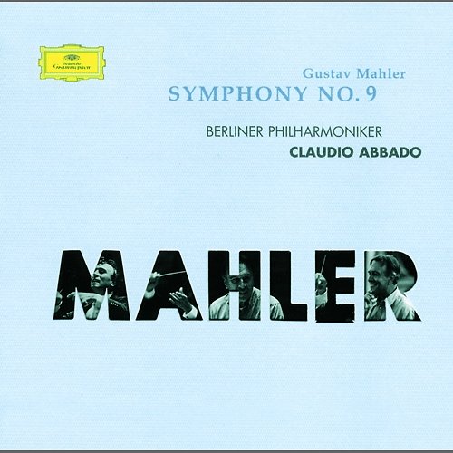 Mahler: Symphony No.9 Berliner Philharmoniker, Claudio Abbado