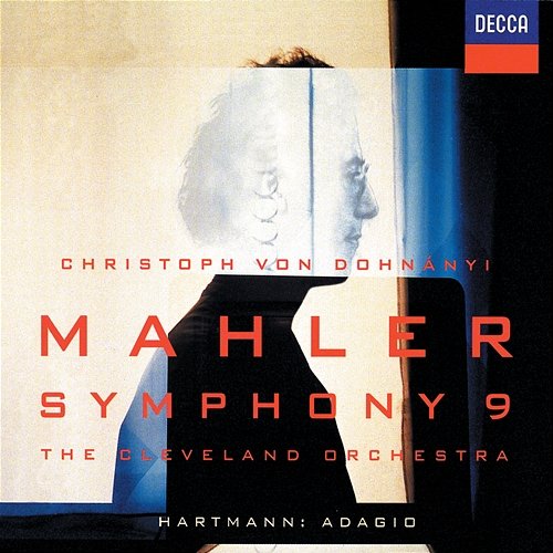 Mahler: Symphony No.9 The Cleveland Orchestra, Christoph von Dohnányi