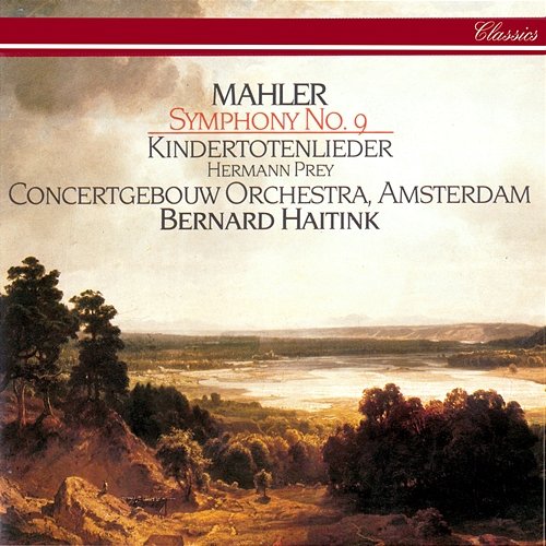Mahler: Symphony No. 9; Kindertotenlieder Bernard Haitink, Royal Concertgebouw Orchestra