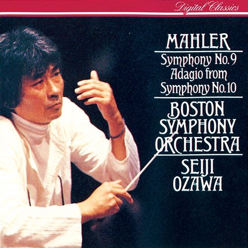 Mahler: Symphony No.9; Symphony No.10 (Adagio) Boston Symphony Orchestra, Seiji Ozawa