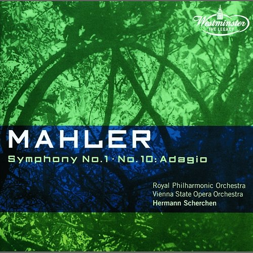 Mahler: Symphony Nos.1 & 10: Adagio Royal Philharmonic Orchestra, Orchester der Wiener Staatsoper, Hermann Scherchen