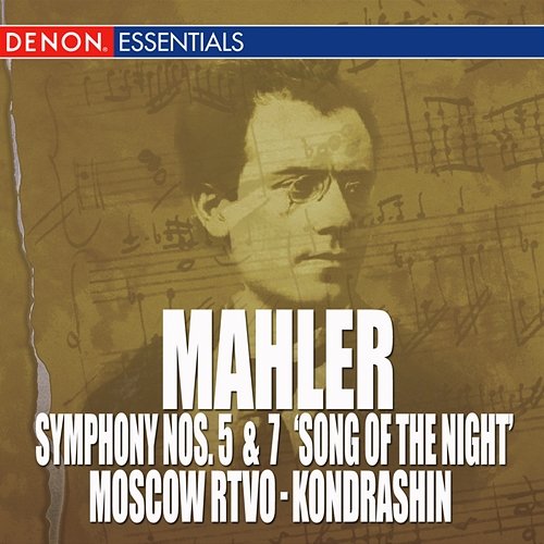 Mahler: Symphony Nos. 5 & 7 "The Song of the Night " Kirill Kondrashin, Moscow RTV Large Symphony Orchestra