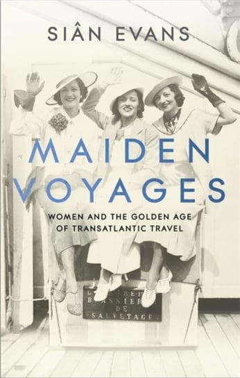 Maiden Voyages Evans Sian