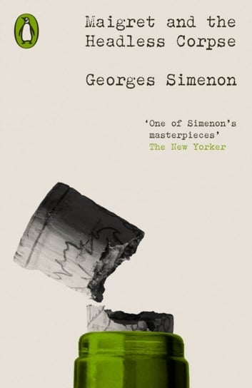 Maigret and the Headless Corpse: Inspector Maigret #47 Georges Simenon