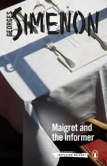 Maigret and the Informer. Inspector Maigret. Volume 74 Simenon Georges