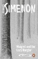 Maigret and the Lazy Burglar Simenon Georges
