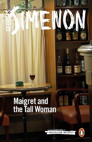 Maigret and the Tall Woman. Inspector Maigret. Volume 38 Simenon Georges