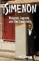 Maigret, Lognon and the Gangsters Simenon Georges