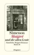 Maigret und die alten Leute Simenon Georges