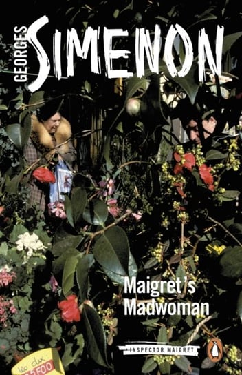 Maigrets Madwoman. Inspector Maigret. Volume 72 Simenon Georges