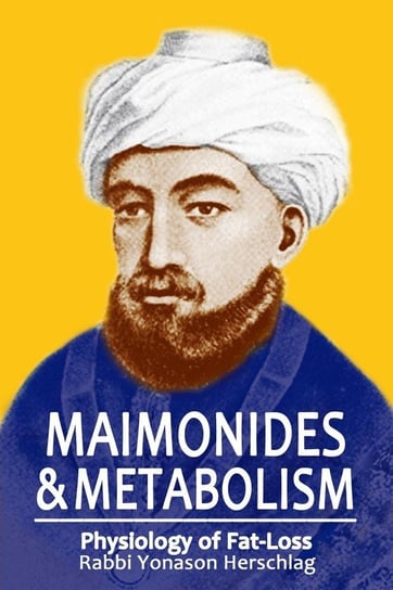 Maimonides & Metabolism Herschlag Yonason