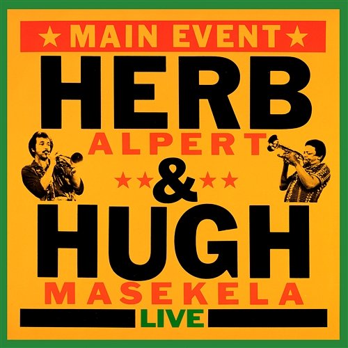 Main Event Live Herb Alpert & Hugh Masakela