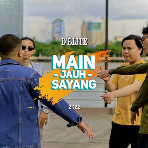 Main Jauh Sayang D'ELITE