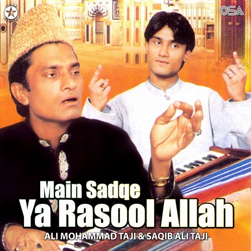 Main Sadqe Ya Rasool Allah Ali Mohammad Taji, Saqib Ali Taji